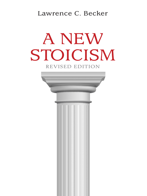 Title details for A New Stoicism by Lawrence C. Becker - Available